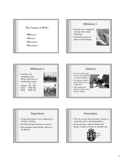 The Causes of WW1 Militarism 1. Militarism 2. Alliances Imperialism
