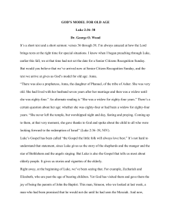 GOD`S MODEL FOR OLD AGE Luke 2:36&ndash;38 Dr. George O. Wood
