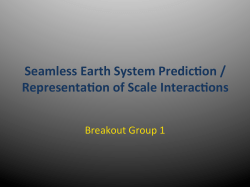 Seamless earth system prediction / representation of scale