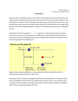 The Neutrino Strontium 90 is a radioactive source, each Strontium