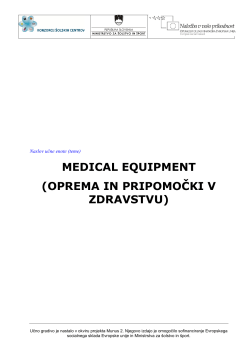MEDICAL EQUIPMENT (OPREMA IN PRIPOMOČKI V ZDRAVSTVU)