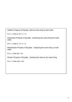 Addition Property of Equality: add the same thing to both sides If a