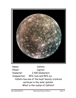 Name: Callisto Planet: Jupiter Diameter: 2,410 kilometers
