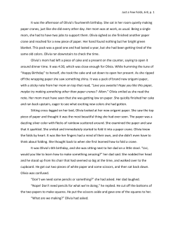 It was the afternoon of Olivia`s fourteenth birthday. She sat in her