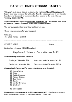 BAGELS! ONION STICKS! BAGELS!