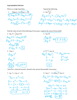 Log Cumulative Review: Write as a single logarithm. Expand the
