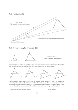 6.8 Enlargements 6.9 Similar Triangles (Theorem 13)