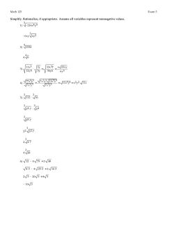 Math 125 Exam 5 Simplify. Rationalize, if appropriate. Assume all