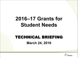 2016-17 Grants for Student Needs TECHNICAL BRIEFING March 24