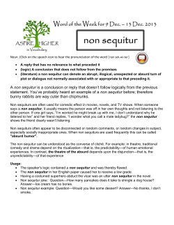 A non sequitur is a conclusion or reply that doesn`t follow logically