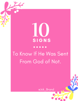 To Know If He Was Sent From God of Not.