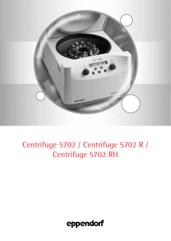 Centrifuge 5702 / Centrifuge 5702 R / Centrifuge 5702 RH