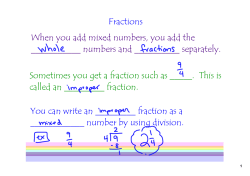 Fractions When you add mixed numbers, you add the ______