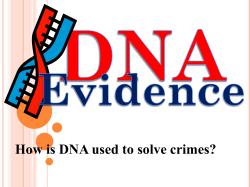 How is DNA used to solve crimes?