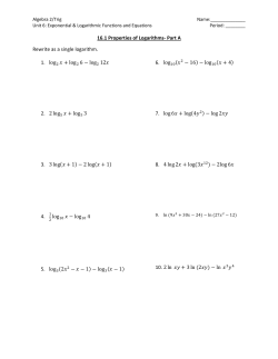 16.1 Properties of Logarithms- Part A Rewrite as a single logarithm