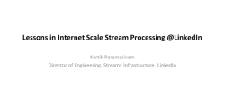 Lessons in Internet Scale Stream Processing @LinkedIn