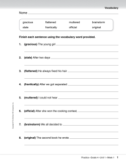 Finish each sentence using the vocabulary word provided. 1