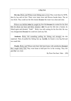 A Big Fish One day, Ricky and Wilson went fishing near a river. They