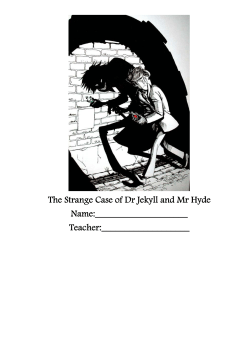 The Strange Case of Dr Jekyll and Mr Hyde Name: Teacher:
