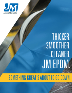 JM EPDM - Thicker. Smoother. Cleaner.