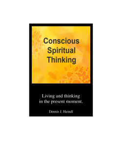 Living and thinking in the present moment.