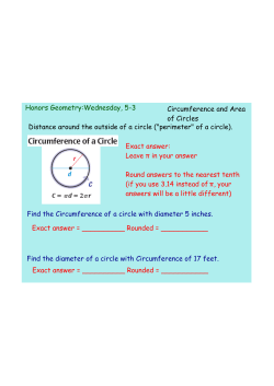 Circumference and Area of Circles Distance around the outside of a