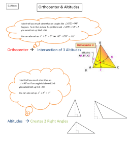 Orthocenter &rarr; Intersection of 3 Altitudes Altitudes &rarr; Creates 2 Right