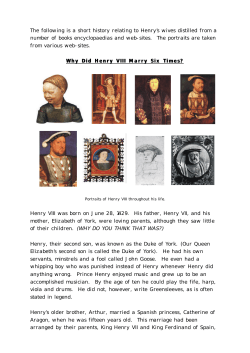 The following is a short history relating to Henry`s wives distilled from