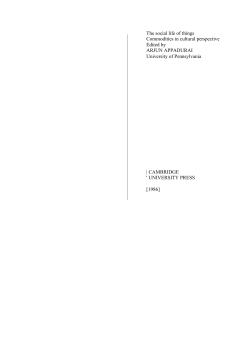 The social life of things Commodities in cultural perspective Edited