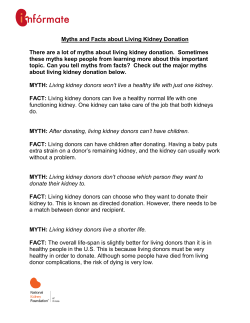 Myths and Facts about Living Kidney Donation There are a lot of