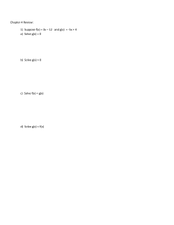 Chapter 4 Review: 1) Suppose f(x) = 3x &ndash; 12 and g(x) = -5x +