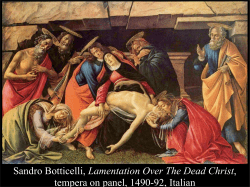 Sandro Botticelli, Lamentation Over The Dead Christ, tempera on