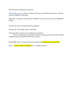 Commas and Co-ordinating Conjunctions And, but, for, nor, or, so