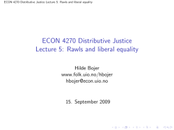 ECON 4270 Distributive Justice Lecture 5: Rawls and liberal equality