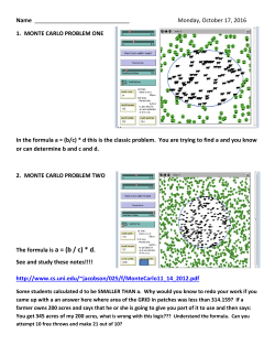 Name Monday, October 17, 2016 1. MONTE CARLO PROBLEM