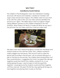 Igloo Project Submitted by Krystal Fahlman The children in Pre