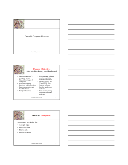 Essential Computer Concepts Chapter Objectives What is a