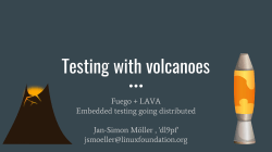Testing with volcanoes - Fuego+LAVA going distributed
