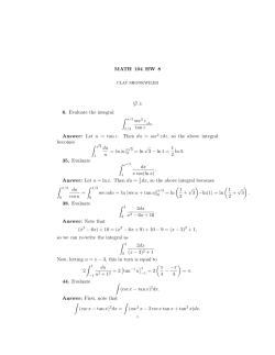 MATH 104 HW 8 &sect;7.1 6. Evaluate the integral &int; &pi;/3 sec2 z tanz dz