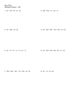 Alg. 2/Trig. Synthetic Division &ndash; HW 1. (x2 &ndash; 5x + 4) &divide; (x &ndash; 4) 2. (2y3 +