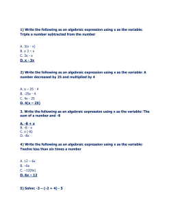 1) Write the following as an algebraic expression
