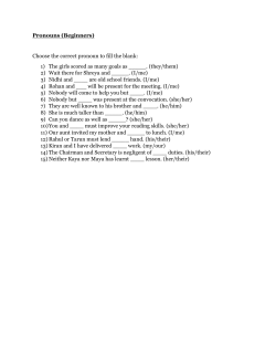 Pronouns (Beginners) Choose the correct pronoun to fill the blank: 1