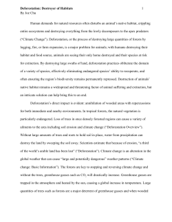 Deforestation: Destroyer of Habitats 1 By Joe Chu Human demands