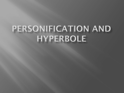 Personification and Hyperbole
