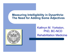 Measuring Intelligibility in Dysarthria:The Need for Adding