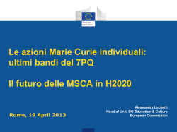 Le azioni Marie Curie individuali: ultimi bandi del 7PQ Il futuro delle