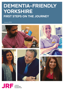 Dementia-frienDly yorkshire - Centre for Policy on Ageing