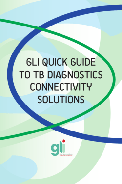 GLI Quick Guide to TB Diagnostics Connectivity Solutions