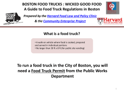 To run a food truck in the City of Boston, you will need a Food Truck