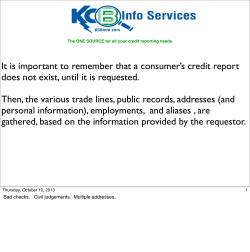 It is important to remember that a consumer`s credit report does not